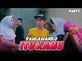 Lagu PAHLAWANKU ITU KAMU ~ PART 5