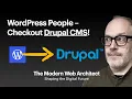 Drupal CMS for WordPress Developers explained