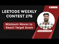 Minimum Moves to Reach Target Score Leetcode 2139 Leetcode Weekly Contest 276 Solution Java