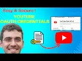 Get YouTube OAuth Credentials FAST Step-by-Step