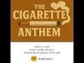 The Cigarette Anthem