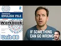 Workbook Unit 8B If Something Can Go Wrong First Conditional Verbs Linking AEF 2nd Ed Book 2