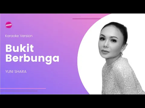 Download MP3 Yuni Shara - Bukit Berbungan (Karaoke Version)