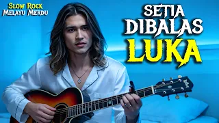 lagu slow rock melayu sedih menyayat hati 2026 setia dibalas luka official lyric video 