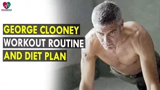 George Clooney Workout And Diet Routine Health Sutra - Best Health Tips