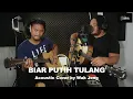 Download Lagu BIAR PUTIH TULANG [with lyric] - WAK JENG ACOUSTIC COVER