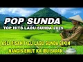 Lagu POP SUNDA // TOP HITS LAGU SUNDA 2025 // ASLI PISAN IYEU LAGU SUNDA BIKIN NANGIS EMUT KA IBU BAPAK 