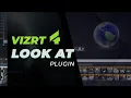 Vizrt 4 Look At Plugin Tutorial