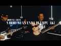 Download Lagu SAYAU NUAN ENDA DIEMPU AKU_JOHNNY AMAN(COVER VERSION)