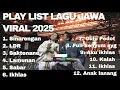 PLAY LIST LAGU JAWA VIRAL TIKTOK 2025 TERBARU 