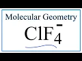 ClF4 - Molecular Geometry Bond Angles Electron Geometry