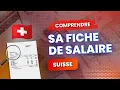 Comprendre sa fiche de salaire suisse - Salaire brut cotisations salaire net en Suisse
