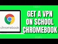 How to Get A VPN on A School Chromebook EASY Tutorial