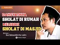 Lagu Gus Baha - Dahsyatnya solat di dalam rumah | Gus Baha Terbaru 2025