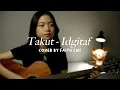 Download Lagu Takut - Idgitaf | #coverbyfaithcns