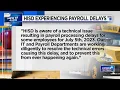 HISD says technical issues led to delay of up to 2 000 payroll checks