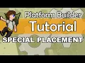 Platform Builder Tutorial - Lesson 3 Special Placement