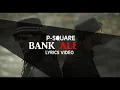 P Square   Bank Alert Lyrics