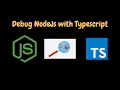 How to debug NodeJS with Typescript under 10 minutes