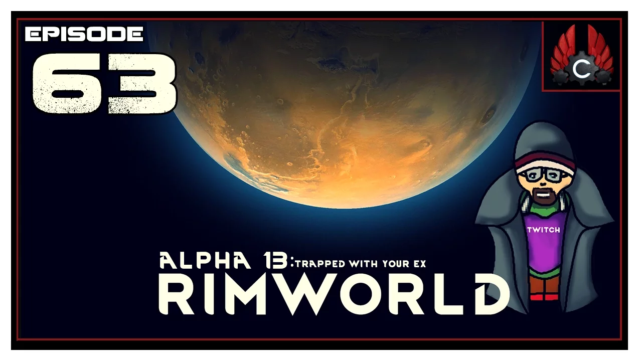 CohhCarnage Plays Rimworld Alpha 13 - Episode 63