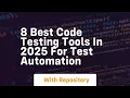 8 best code testing tools in 2025 for test automation