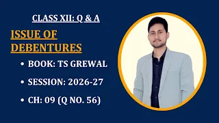 Question 56 Chapter 9 of TS Grewal Issue of Debentures Class 12 Accounts