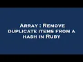 Array Remove duplicate items from a hash in Ruby