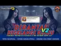 Download Lagu Dj Pulanglah Oh Kasih Ku - Funkot Dirantai Digelangi Rindu [ INDAH YASTAMI ] By Denny Kips 112