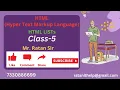 HTML Class-5 HTML LISTs OL UL DL By MR Ratan Sir Like Comment Subscribe 7330886699