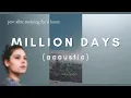 Lagu Sabai - Million Days - Acoustic Version (Slowed Down to perfection) ft. Hoang \u0026 Claire Ridgely