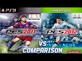 PES 2011 PS3 Vs PES 2012 Android