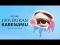 Download Lagu Geisha - Jika Bukan Karenamu (Official Lyric Video)