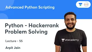 Python - Hackerrank Problem Solving L 55 Advanced Python Scripting Arpit Jain