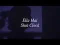 Ella Mai - Shot Clock [한글자막/가사]