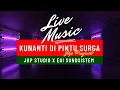 Download Lagu LIVE MUSIC || KUNANTI DI PINTU SURGA - NADA SORAYA Cover Junius Kurnia X Werri Crisstendi