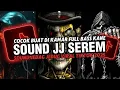 Lagu DJ SOUND JJ SEREM V59 FULL BASS MENGKANE COCOK BUAT DI KAMAR VIRAL TIKTOK TERBARU 2025 🎧