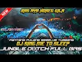 Download Lagu PANTANG PULANG SEBELUM TUMBANG !! DJ SING ME TO SLEEP JUNGLE DUTCH FULL BAS