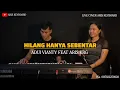 Download Lagu HILANG - HANYA SEBENTAR - GANJUR  || ADUI VIANTY FEAT ARIS KRG || LIVE COVER ARIS KEYBOARD