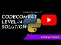 CODE COMBAT LEVEL-14 CUPBOARDS OF KITHGARD PYTHON FULL SOLUTION