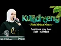Download Lagu Putri Ariani - Kutidhieng  ( Traditional song from Aceh   Indonesia)