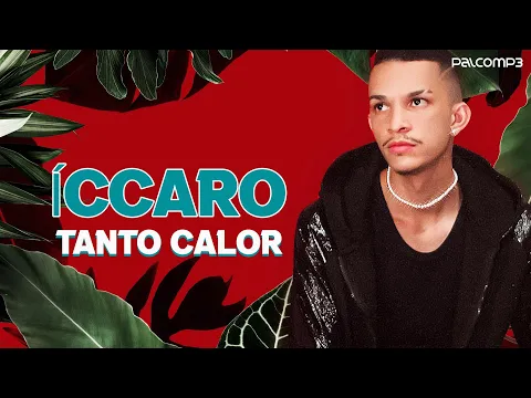 Download MP3 Íccaro - Tanto Calor (Palco MP3)