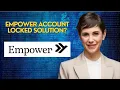 Empower account locked solution