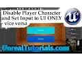UE4 Tutorial - Disable Player and Set Input to UI ONLY