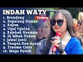 Download Lagu BRONDONG INDAH WATY  FULL ALBUM TERBARU ‼️ Apa Jare Bae - kejem - Kepalang demen indah waty