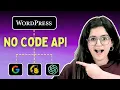 Connect API to WordPress Without Coding