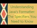 Understanding Java s Formatter The Specifiers You Need to Know