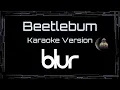 Download Lagu Blur • Beetlebum (CC) 🎤 [Karaoke] [Instrumental Lyrics]