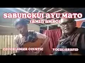 Download Lagu Sabungkui Ayu Mato(Amin Ambo)Cover:Joker coustic