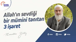 Allah'ın sevdiği bir mümini tanıtan 3 işaret