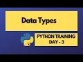 Data Types in Python Day - 3 Python Training